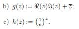 b) g(2) := R(2)3(2) + z;
c) h(2) := ()*.
