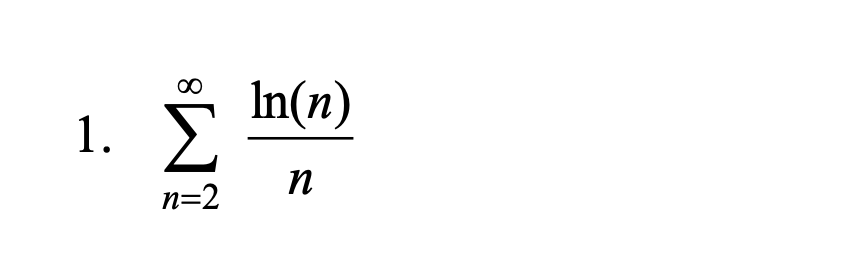 1. E
In(n)
n
n=2
