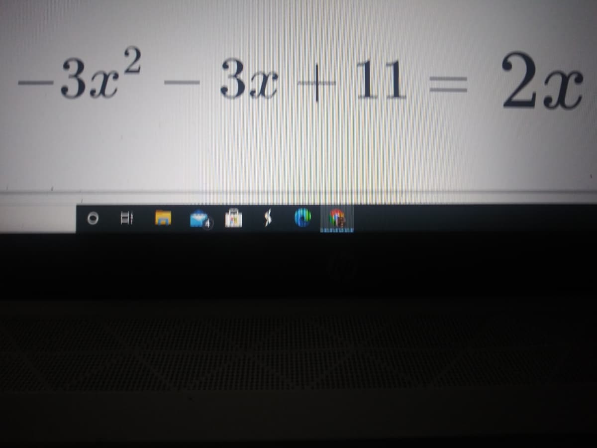 -3x2 – 3x + 11 = 2x
