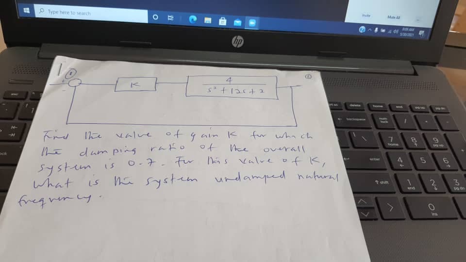 A P Type here to search
mite
Mute
A AM
Cip
4
Tome
Teckapato
TRUI
Sac
1he
valve
of
am K
for wha ch
of
Ni s ialve of 1K,
home
dum ping
rako
he
overall
O-7. Fur
Systam is
what
nafural
he system undamped
is
shit
nd
freqrem cy.
