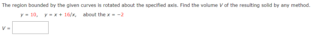 y = 10, y = x + 16/x, about the x = -2
%3D
