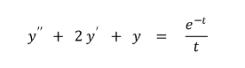 e-t
y" + 2 y + y =
t
