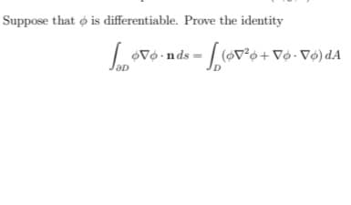 Suppose that o is differentiable. Prove the identity
VP (A -ºA +°A©)/ = spu-A
