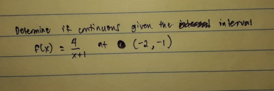 Delermine if cntinuons given the dctermal in terval
4
(-2,-1)
at
