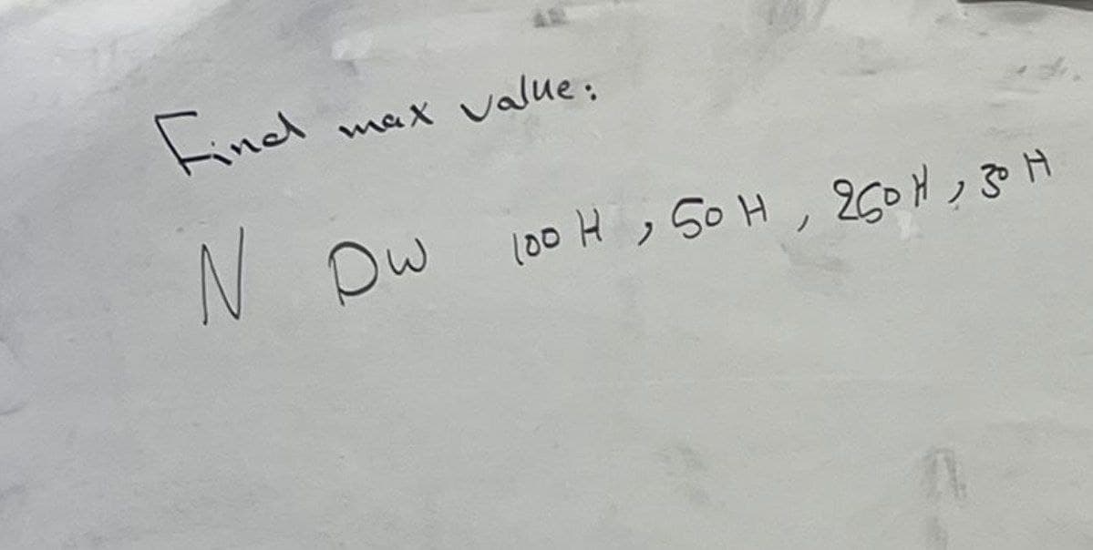 Find
max value:
N Dw
l00 H , So H, 260H ; 30 H
