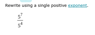 Rewrite using a single positive exponent.
57
54
