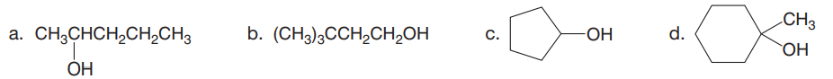 CH3
a. CH3CHCH,CH2CH3
b. (CH3)3CCH,CH,OH
-ОН
d.
С.
OH
OH
