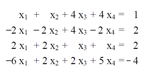 X1 +
Х2 + 4 Xз + 4 х4 — 1
-2 х1 — 2 х2 +4 x; — 2 х4
-2 x2
+4 X; — 2 х4
+ 2 x2 +
X3 + X4
2
=
6 х1 +2 х, +2 x3 + 5 х4 —
- 4
