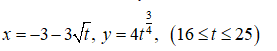 3
x= -3-3/t, y = 41", (16<t < 25)
