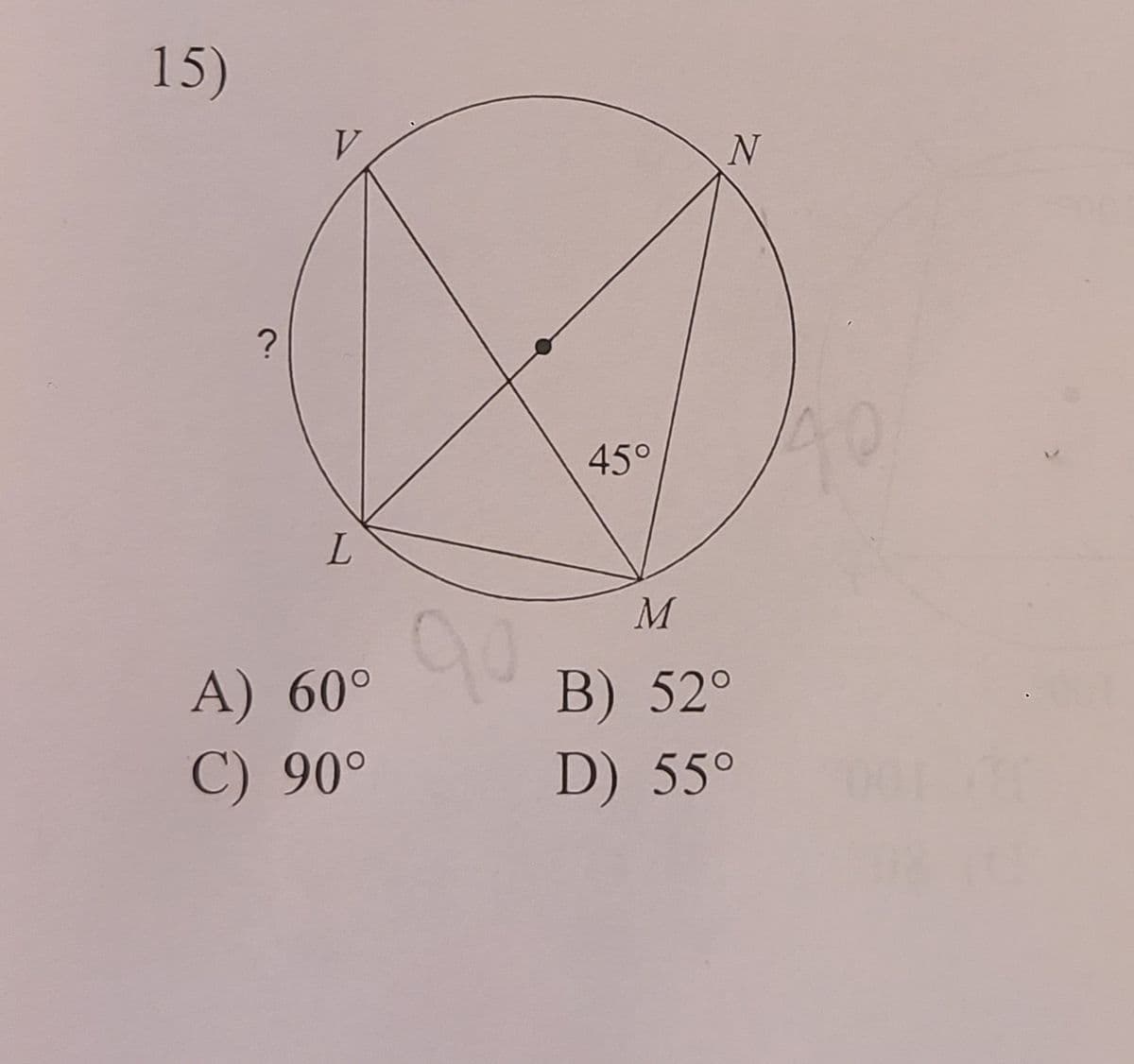 15)
?
V
L
A) 60°
C) 90°
45°
90 P
M
N
B) 52°
D) 55°
08 (0