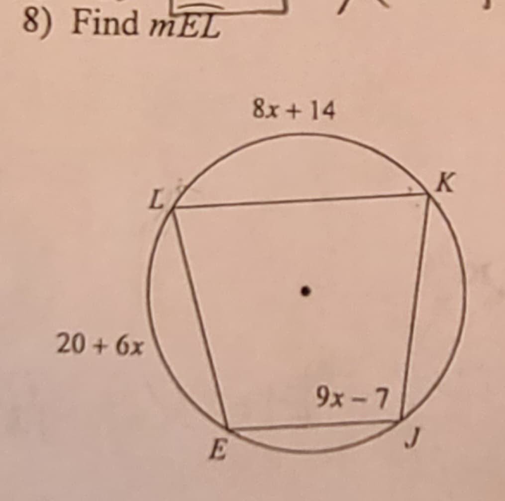 8) Find mEL
20+ 6x
E
8x+14
9x-7
K