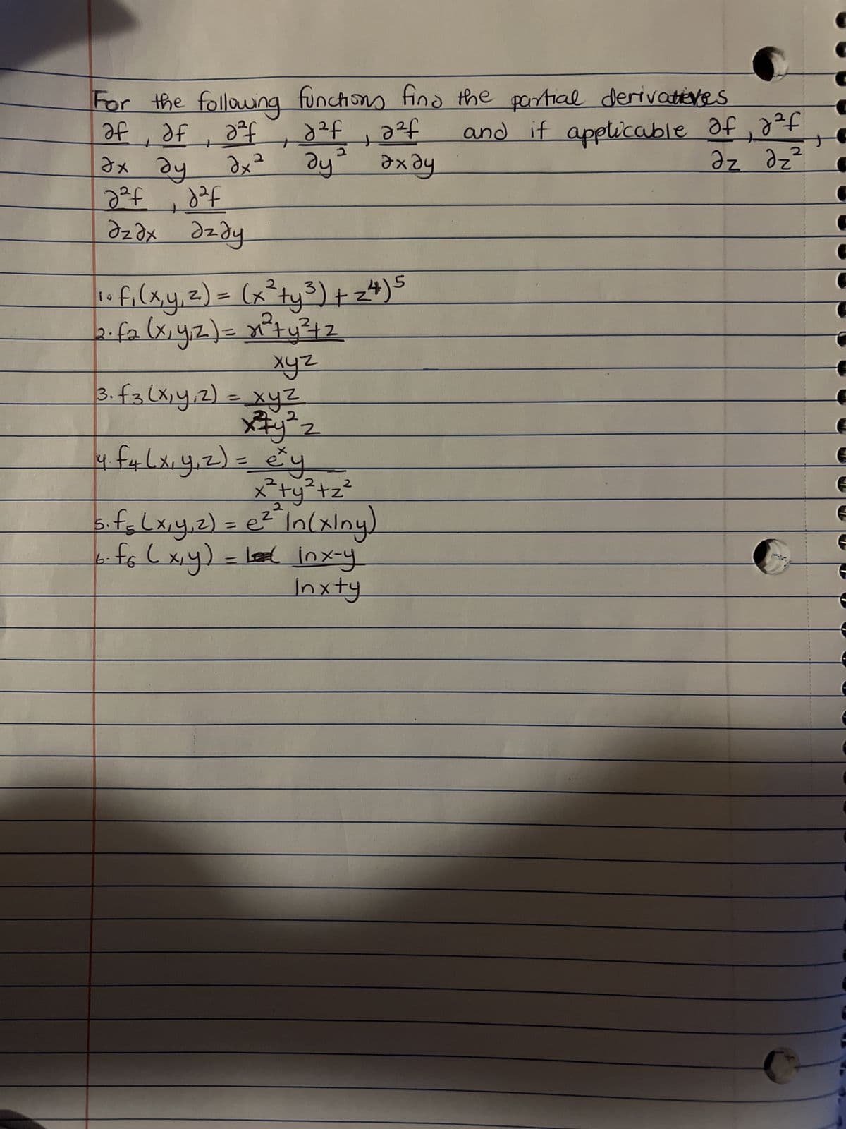 For the following functions find the partial derivatives
exe
feete Je
fe xe
tel tel
here xeze
7
-Fi (^y.z) = (x2 +y3)+24) S
2.faxyz) = 114342
zx
3. F3 (x,y, 2) = x42
Fel tel
C
hexe he
८
xty z
x
6 = (26+ny h
८
22+26++x
5. fg (x,y.z) = ezin(xIny)
-
6-Xण - (hix)
चित्रण
and if applicable of j²f
ze ze
2
●
●