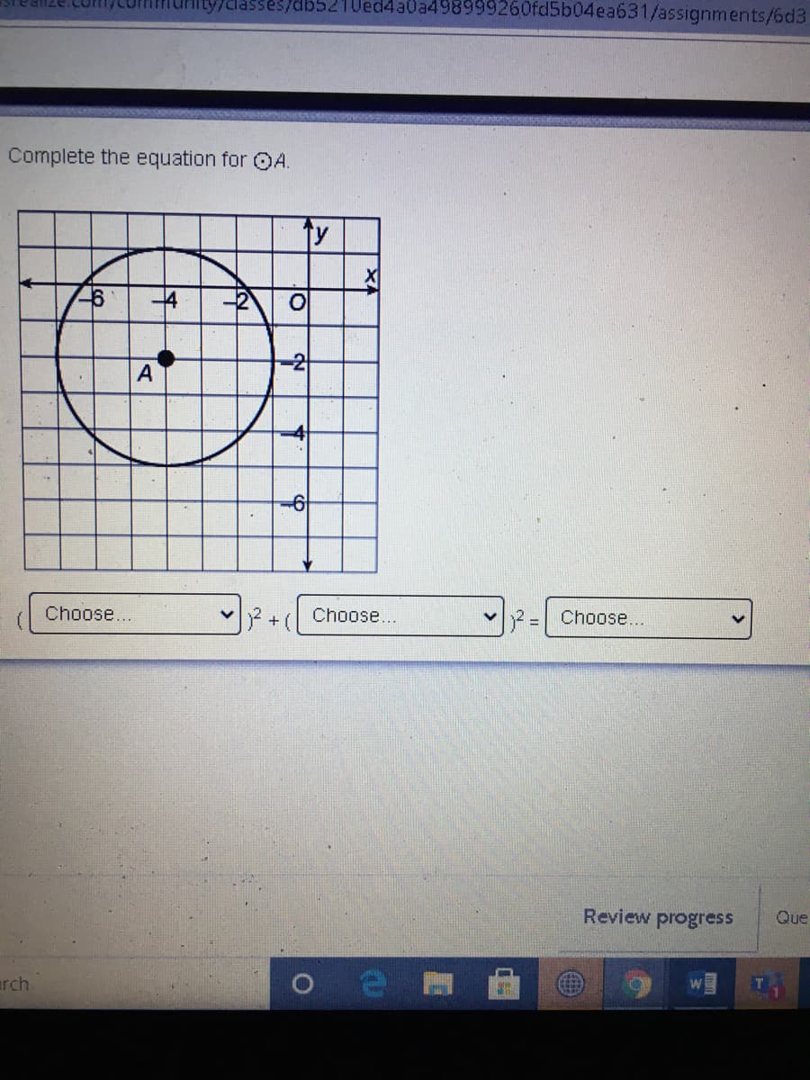 ESTean
psse/5210ed4a0a498999260fd5b04ea631/assignments/6d3
Complete the equation for OA.
Ty
-4
-2
A
Choose...
Choose...
Choose...
Review progress
Que
arch
