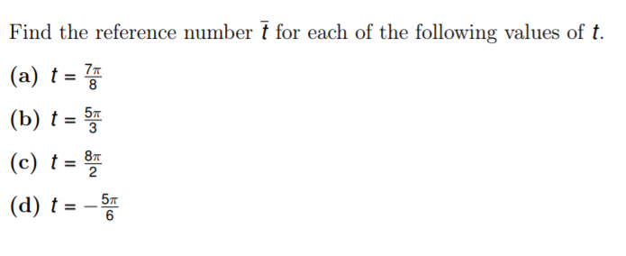 Find the reference number t for each of the following values of t.
(a) t =
77
%3D
8
(b) t = 5
3
(c) t =
(d) t = -
57
