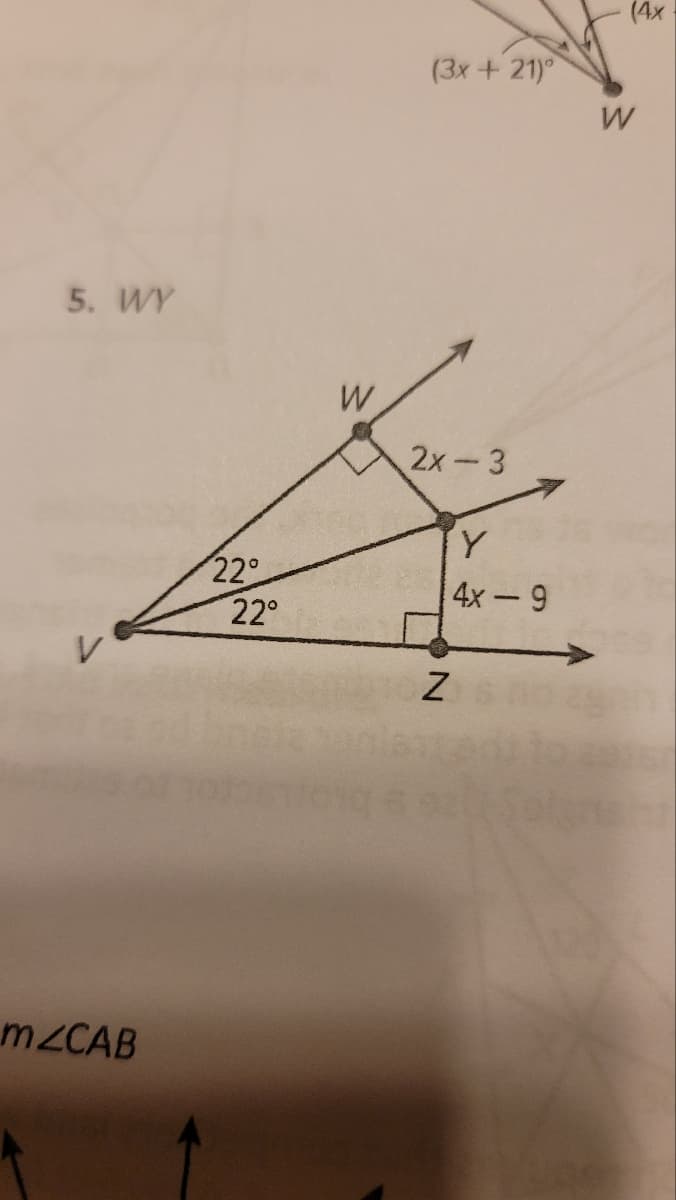 5. WY
mZCAB
22°
22°
W
(3x+21)
2x - 3
N
Y
4x-9
(4x
W