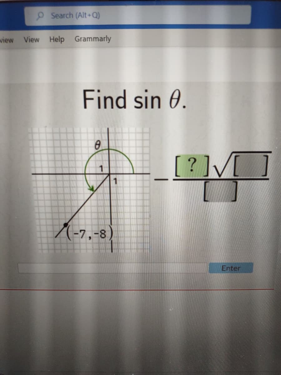 O Search (Alt+Q)
view View Help Grammarly
Find sin 0.
0
/(-7,-8)
[?]√ [ ]
Enter