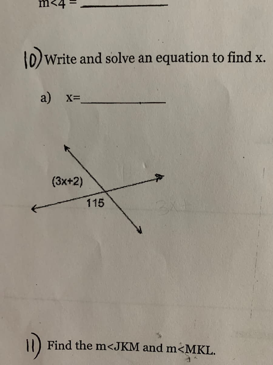 m<2
D)Write and solve an equation to find x.
a) x=.
(3x+2)
115
Find the m<JKM and m<MKL.
(1)
