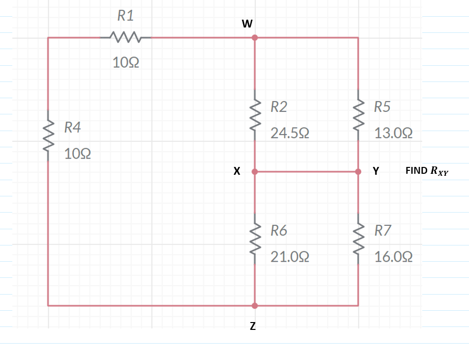 R4
1092
R1
www
1092
W
X
N
R2
24.5Ω
R6
21.0Ω
R5
13.09
Y
FIND RXY
R7
16.09