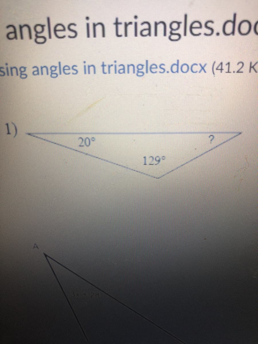 angles in triangles.dod
sing angles in triangles.docx (41.2 K
1)
20°
129°
