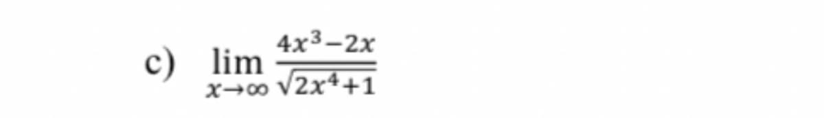 4x3-2х
с) lim
x→∞ V2x4+1
