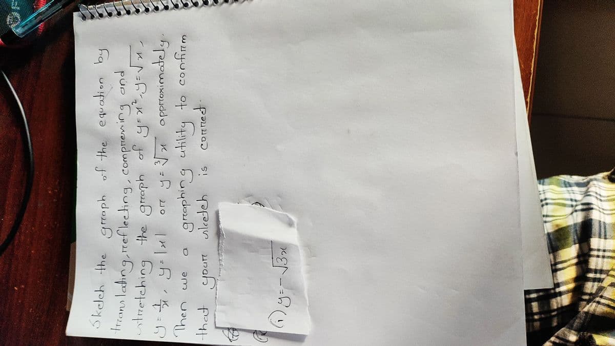 3 keleh the grraph of the equation by
trianslating,tefleeting, compreming and
istretching the
2
of
ore ye Vx
apprtoximately
3.
greaphing utility to confirm
slketeh
that
-37
