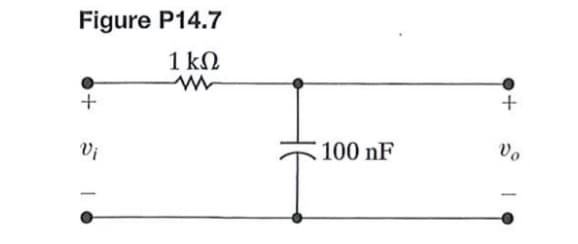 Figure P14.7
1 ΚΩ
+
Vi
|
100 nF
+
θα
|