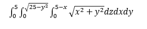 /25-у? 5-х
Vx² + y²dzdxdy
