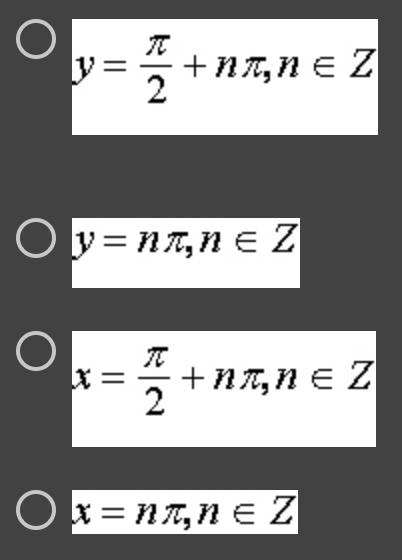 y = 22 +
+nл, n = Z
Oy=nл, n = Z
X = Z+nan €Z
Ox=nл₂n € Z