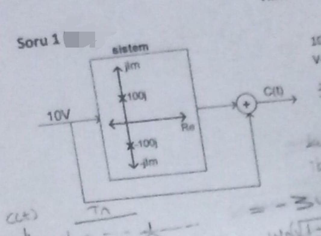 Soru 1
sistem
10
im
V.
*100
CID
10V
Re
*100
m
TA
