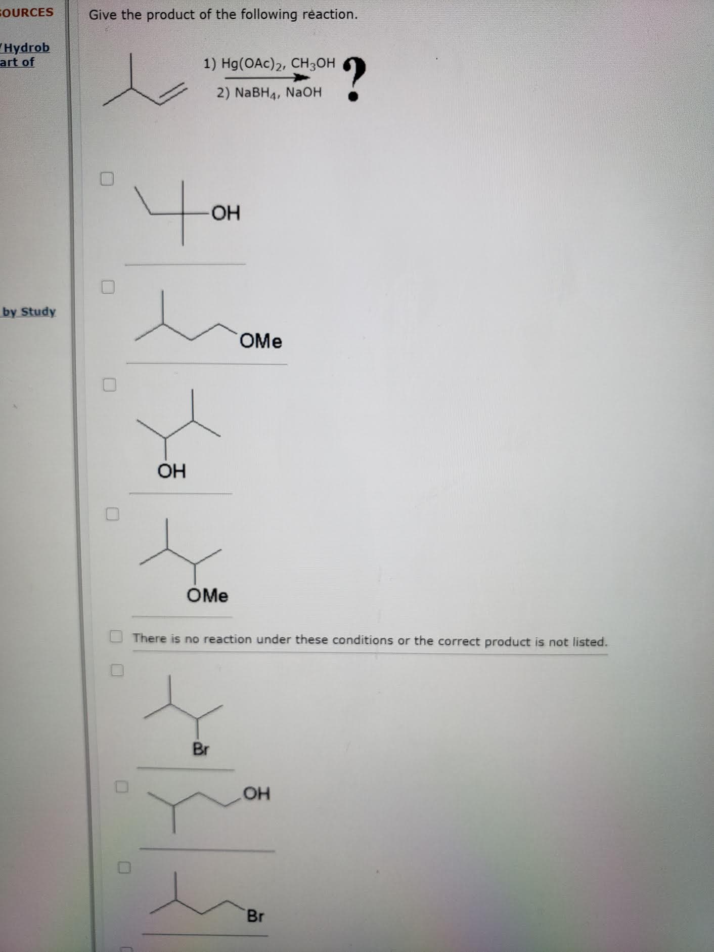 Give the product of the following réaction.
1) Hg(OAc)2, CH3OH
2) NABH4, NAOH
