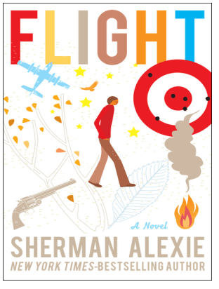 FLIGHT
//
A Novel
SHERMAN ALEXIE
NEW YORK TIMES-BESTSELLING AUTHOR