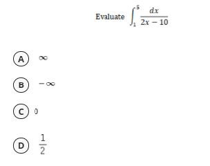 dx
Evaluate
2х — 10
A
B
1
D
2
