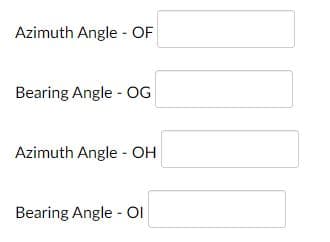 Azimuth Angle - OF
Bearing Angle - OG
Azimuth Angle - OH
Bearing Angle - Ol