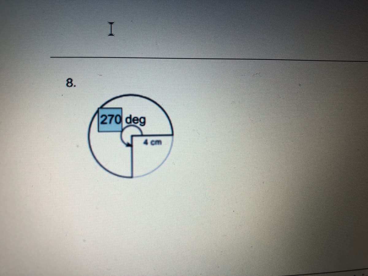 I.
8.
270 deg
cm
