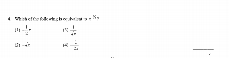 4. Which of the following is equivalent to x?
(1) -
(3)
(2) -Vx
(4)
2x
