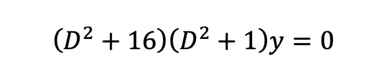 (D² + 16)(D² + 1)y = 0