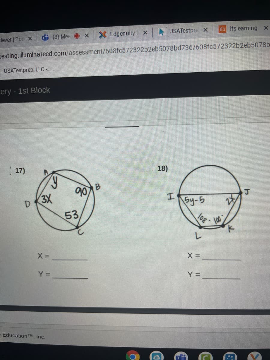 (8) Mee O x
X Edgenuity x
USATestpre X
its itslearning x
Elever | Por X
testing.illuminateed.com/assessment/608fc572322b2eb5078bd736/608fc572322b2eb5078b
USATestprep, LLC-
rery - 1st Block
17)
18)
90
3X
5y-5
log
53
100
ト
Y =
Y =
= EducationTM Inc.
のな
