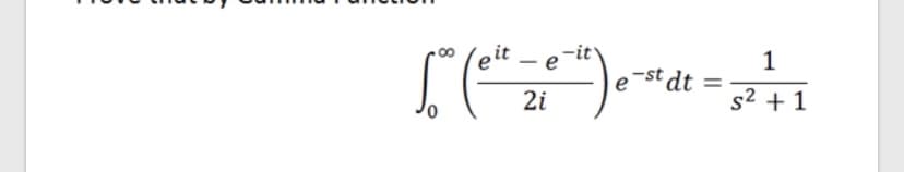 (eit – e-it
1
%3D
2i
s² + 1
