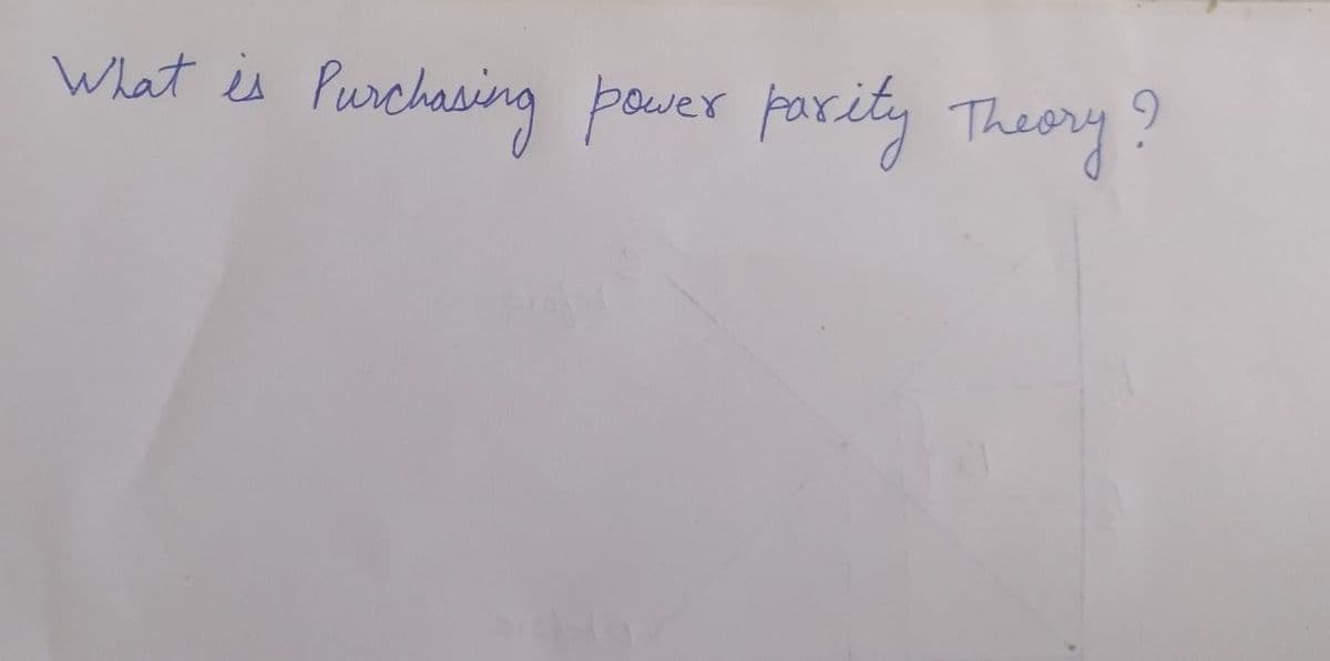 What is
Purchasing power parity Theory?