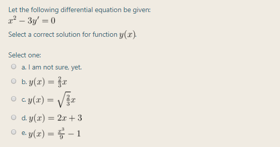 Let the following differential equation be given:
22 – 3y' = 0
Select a correct solution for function y(x).
