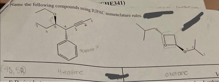 E341)
Name the following compounds using IUPAC nomenclature rules.
(4S,5R)
lovene?
4-toulene
oxeranc