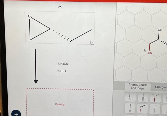 +
<
1. NaCN
2. H₂O
Drawing
a
Atoms, Bonds
and Rings
OH
1
Br
CN
OH
Charges
N
M
N