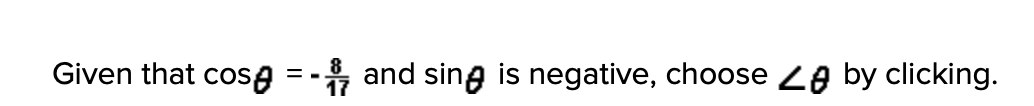 Given that cosA
* and sing is negative, choose 2e by clicking.
