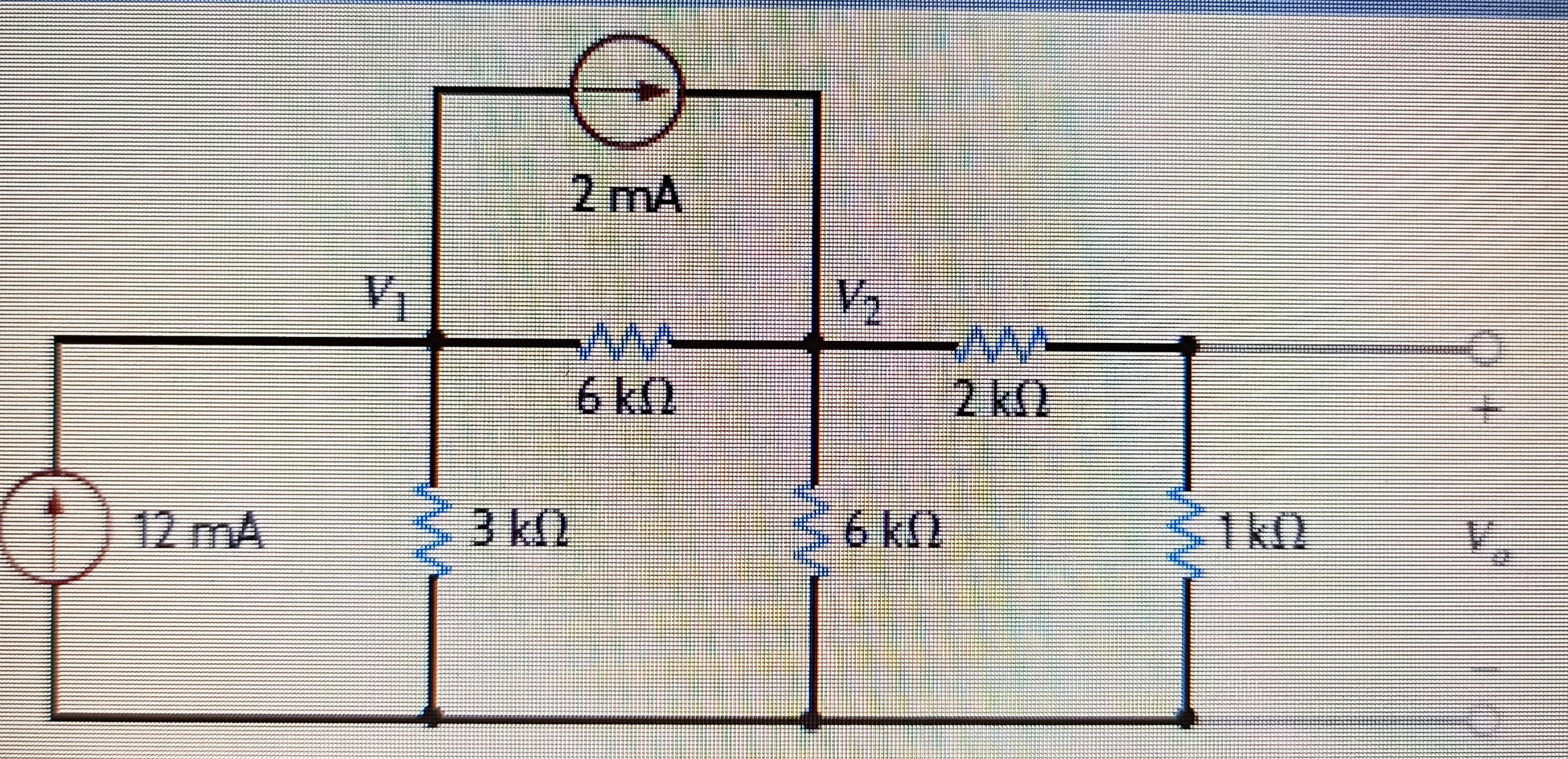 2 mA
V,
W/-
2kQ
V1
6 k2
12MA
3 k2
