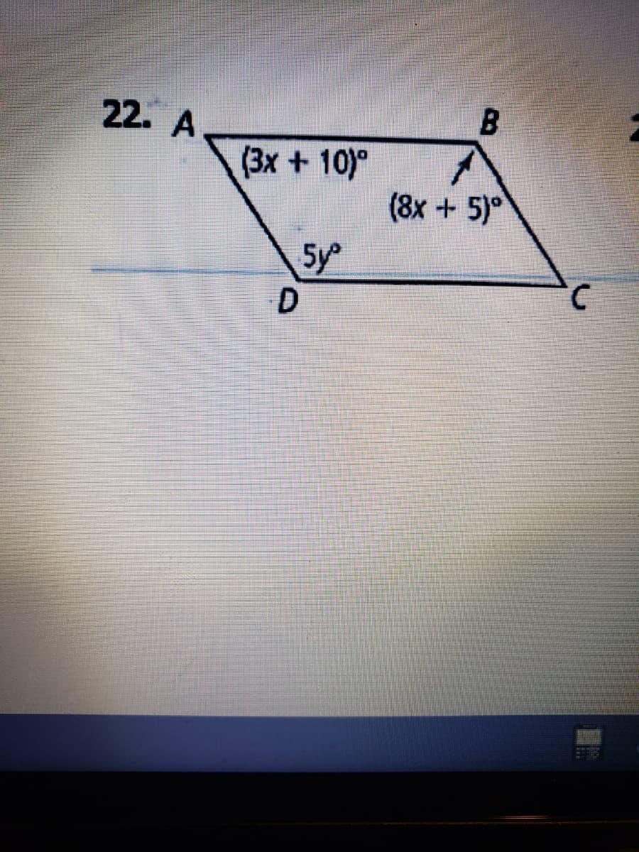 22. A
(3x + 10)°
(8x +5)°
5y
