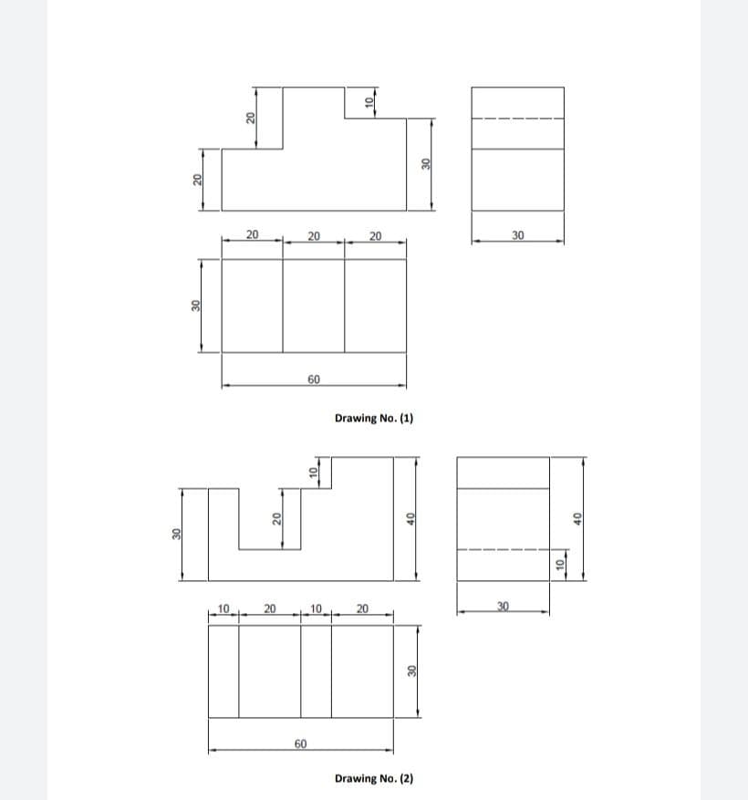 20
20
20
20
30
60
Drawing No. (1)
10
20
10
20
30
60
Drawing No. (2)
40
10
OL
