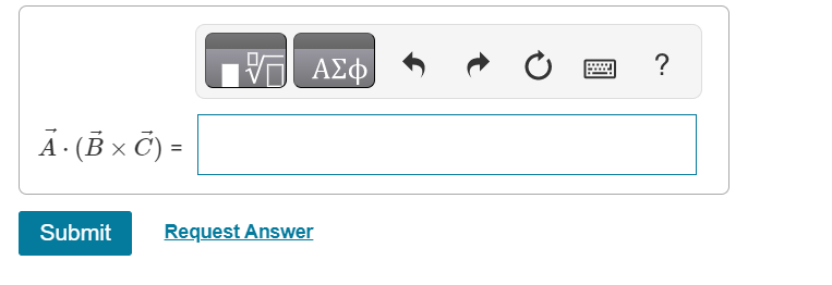 A.(BxC) =
VG ΑΣΦ
Submit Request Answer
?