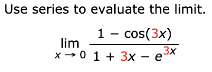 1 - cos(3x)
lim
3x
х> 0 1 + Зх — е
e
