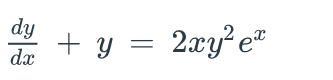 dy
+ y = 2xy²e®
dx
