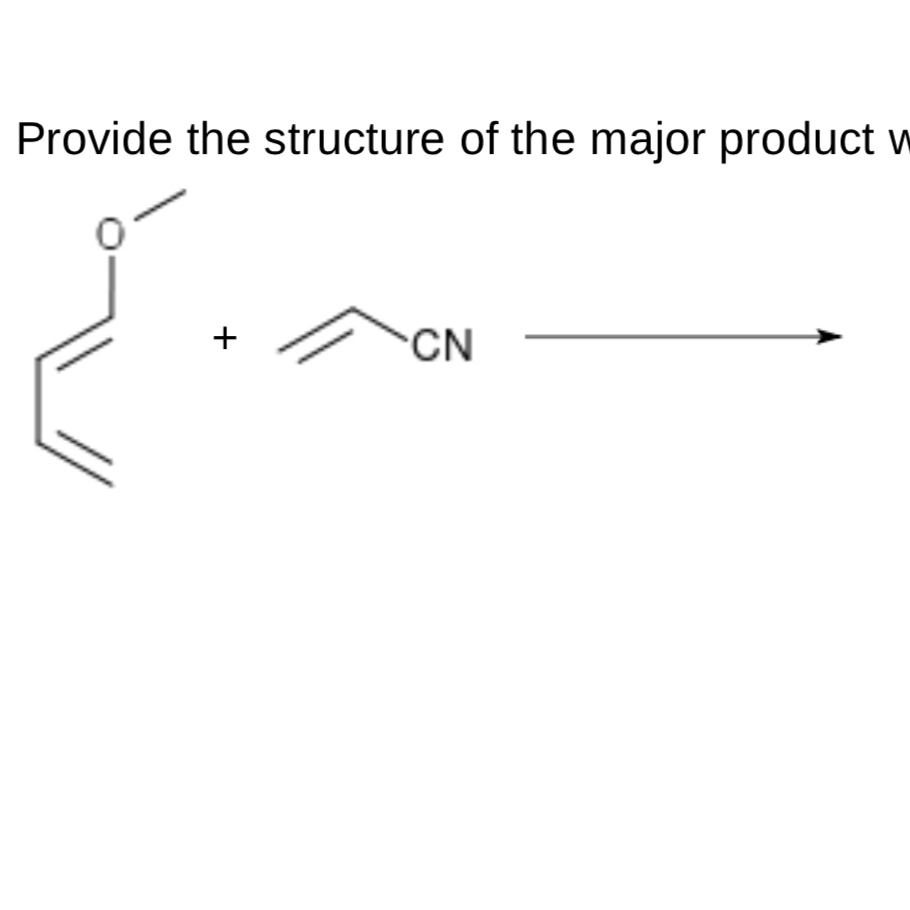 Provide the structure of the major product w
CN
+
